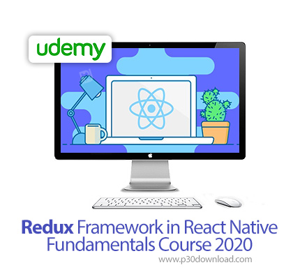 دانلود Udemy Redux Framework in React Native Fundamentals Course 2020 - آموزش چارچوب ریداکس دراصول و
