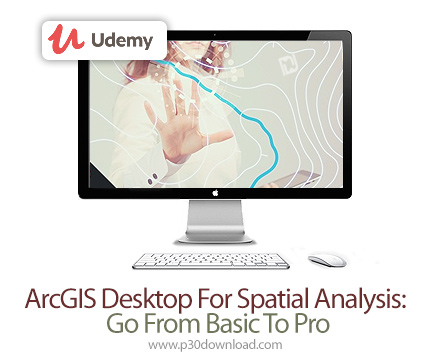 دانلود Udemy ArcGIS Desktop For Spatial Analysis: Go From Basic To Pro - آموزش ArcGIS Desktop برای ا
