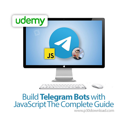 دانلود Udemy Build Telegram Bots with JavaScript: The Complete Guide - آموزش کامل ساخت ربات تلگرام ب