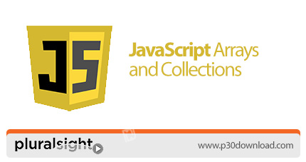 دانلود Pluralsight JavaScript Arrays and Collections - آموزش آرایه ها و مجموعه ها در جاوا اسکریپت
