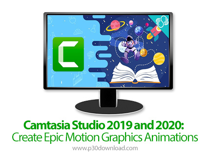دانلود Skillshare Camtasia Studio 2019 and 2020: Create Epic Motion Graphics Animations - آموزش ساخت