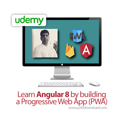 دانلود Udemy Learn Angular 8 by building a Progressive Web App (PWA) - آموزش آنگولار 8 با ساخت وب اپ