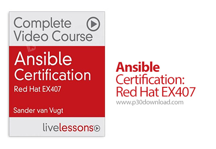 دانلود O'Reilly Ansible Certification: Red Hat EX407 - آموزش مدرک انسیبل: آزمون 407 ردهت