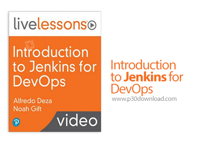 دانلود Livelessons Introduction to Jenkins for DevOps - آموزش مقدماتی جنکینز برای دوآپس