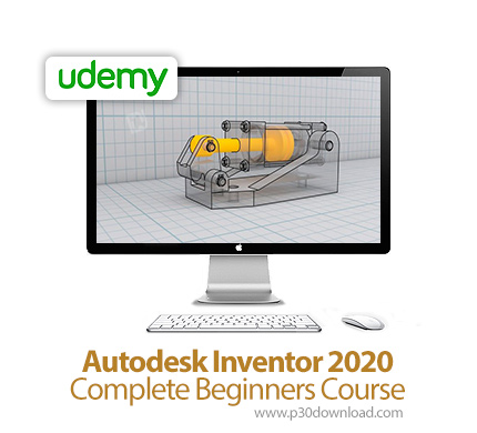 دانلود Udemy Autodesk Inventor 2020 Complete Beginners Course - آموزش مقدماتی کامل اتودسک اینونتور 2
