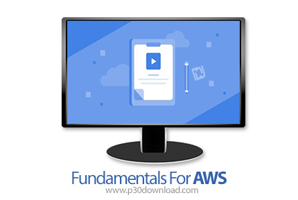 دانلود Compute Fundamentals For AWS - آموزش اصول و مبانی محاسبات برای وب سرویس های آمازون