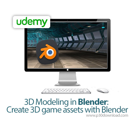 دانلود Udemy 3D Modeling in Blender: Create 3D game assets with Blender - آموزش مدلسازی سه بعدی در ب