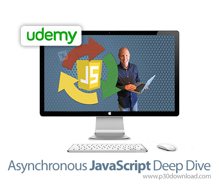 دانلود Udemy Asynchronous JavaScript Deep Dive - آموزش عمیق جاوا اسکریپت غیرهمزمان