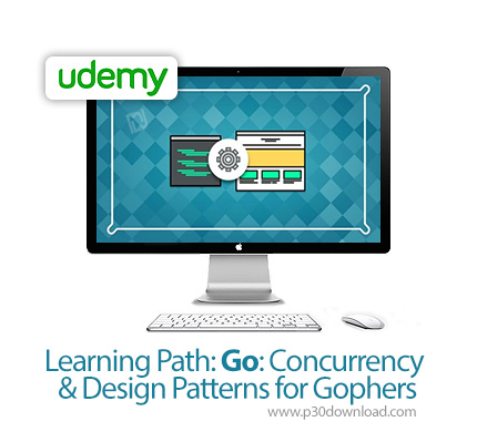 دانلود Udemy Learning Path: Go: Concurrency & Design Patterns for Gophers - آموزش همروندی و الگوهای 