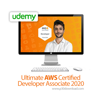 دانلود Udemy Ultimate AWS Certified Developer Associate 2020 - آموزش کامل مدرک وب سرویس های آمازون