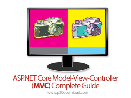دانلود ASP.NET Core Model-View-Controller (MVC) Complete Guide - آموزش کامل ام وی سی