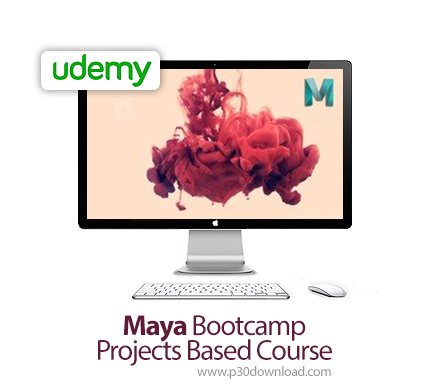 دانلود Udemy Maya Bootcamp - Projects Based Course - آموزش پروژه های مایا