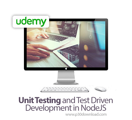 دانلود Udemy Unit Testing and Test Driven Development in NodeJS - آموزش تست واحد و توسعه مبتنی بر تس
