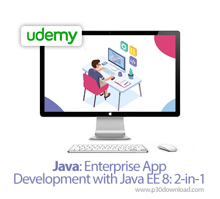 دانلود Udemy Java: Enterprise App Development with Java EE 8: 2-in-1 - آموزش توسعه اپ های سازمانی جا