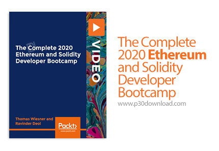 دانلود Packt The Complete 2020 Ethereum and Solidity Developer Bootcamp - آموزش کامل اتریوم و سولیدی