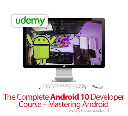 دانلود Udemy The Complete Android 10 Developer Course - Mastering Android - آموزش کامل توسعه اندروید