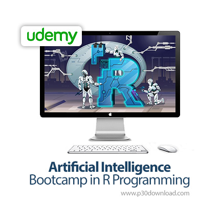 دانلود Udemy Artificial Intelligence Bootcamp in R Programming - آموزش هوش مصنوعی با زبان آر