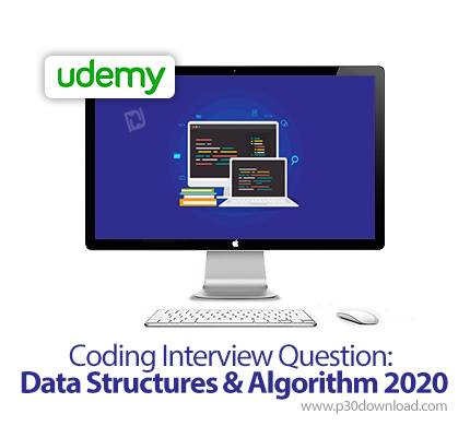 دانلود Udemy Coding Interview Question : Data Structures & Algorithm 2020 - آموزش ساختمان داده و الگ