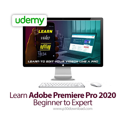 دانلود Udemy Learn Adobe Premiere Pro 2020 - Beginner to Expert - آموزش مقدماتی تا پیشرفته ادوبی پری