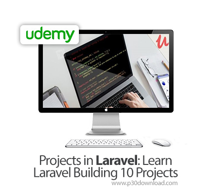دانلود Udemy Projects in Laravel: Learn Laravel Building 10 Projects - آموزش ساخت 10 پروژه در لاراول