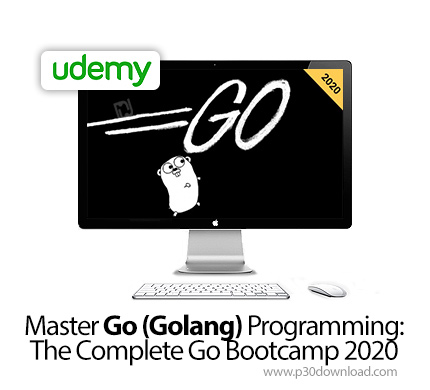 دانلود Udemy Master Go (Golang) Programming:The Complete Go Bootcamp 2020 - آموزش تسلط کامل بر زبان 