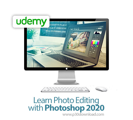 دانلود Udemy Learn Photo Editing with Photoshop 2020 - آموزش ویرایش عکس با فتوشاپ 2020