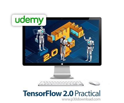 دانلود Udemy TensorFlow 2.0 Practical - آموزش کاربردی تنسورفالو 2.0
