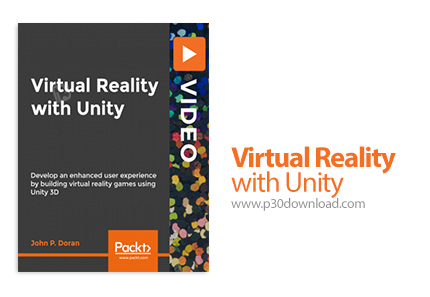 دانلود Packt Virtual Reality with Unity - آموزش واقعیت مجازی با یونیتی