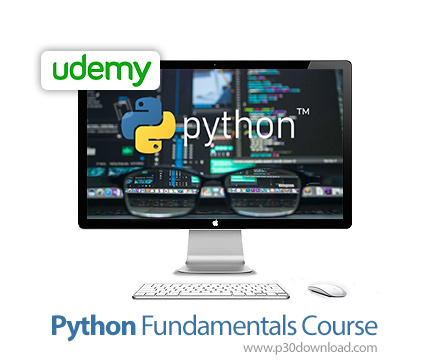 Download free tutorial دانلود Udemy Python Fundamentals Course – آموزش اصول و مبانی پایتون
