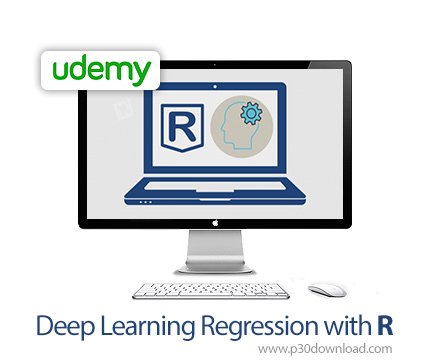دانلود Udemy Deep Learning Regression with R - آموزش یادگیری عمیق رگرسیون با آر