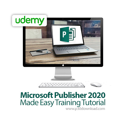 دانلود Udemy Microsoft Publisher 2020 Made Easy Training Tutorial - آموزش مایکروسافت پابلیشر 2020