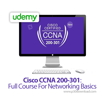 دانلود Udemy Cisco CCNA 200-301 : Full Course For Networking Basics - آموزش کامل مبانی شبکه، سی سی ا