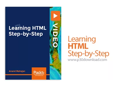 دانلود Packt Learning HTML Step-by-Step آموزش گام به گام اچ تی ام ال