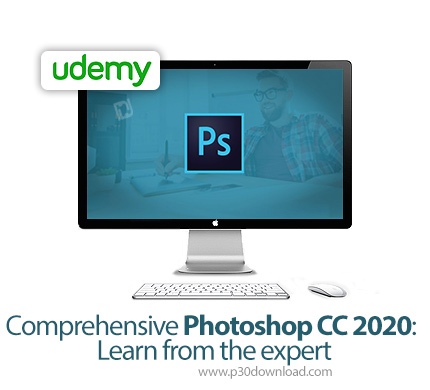 دانلود Udemy Comprehensive Photoshop CC 2020: Learn from the expert - آموزش حرفه ای فتوشاپ 2020