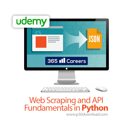 دانلود Udemy Web Scraping and API Fundamentals in Python - آموزش خراش دادن وب و مبانی ای پی آی در پا