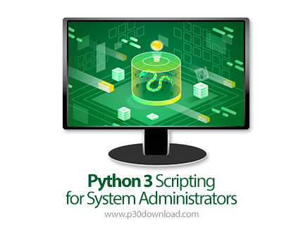 دانلود LinuxAcademy Python 3 Scripting for System Administrators - آموزش پایتون 3 برای مدیران سیستم