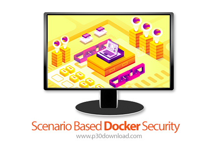 دانلود Linux Academy Scenario Based Docker Security - آموزش امنیت در داکر