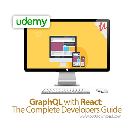 دانلود Udemy GraphQL with React: The Complete Developers Guide - آموزش کامل گراف کیو ال همراه با ری 
