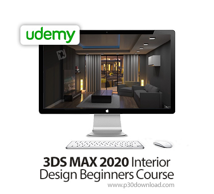 دانلود Udemy 3DS MAX 2020 Interior Design Beginners Course - آموزش مقدماتی طراحی داخلی با تری دی اس 