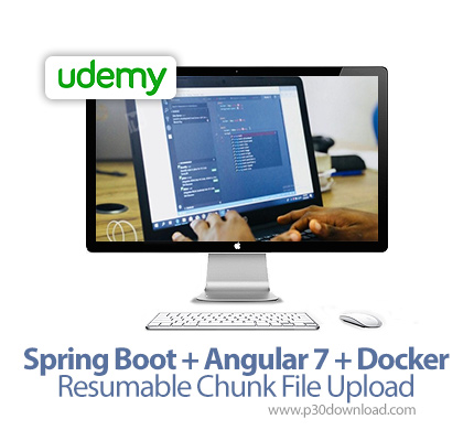 دانلود Udemy Spring Boot + Angular 7 + Docker Resumable Chunk File Upload - آموزش آپلود تکه ای ادامه