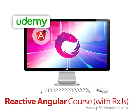 دانلود Udemy Reactive Angular Course (with RxJs) - آموزش ری اکتیو آنگولار همراه با آر ایکس جی اس