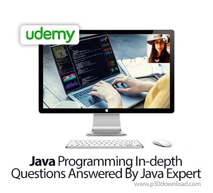 دانلود Udemy Java Programming In-depth Questions Answered By Java Expert - آموزش برنامه نویسی کامل ج