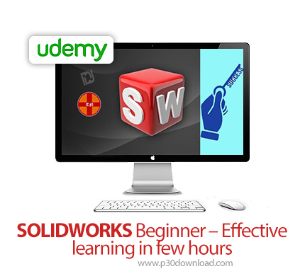 دانلود Udemy SOLIDWORKS Beginner - Effective learning in few hours - آموزش مقدماتی و کاربردی سالیدور