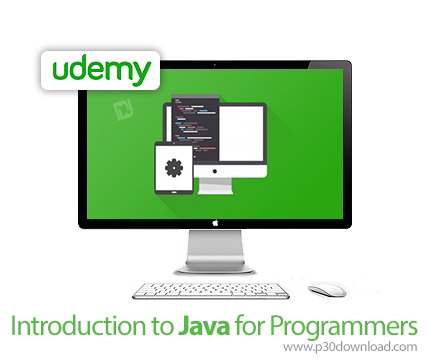 دانلود Udemy Introduction to Java for Programmers - آموزش مقدماتی جاوا برای برنامه نویسان