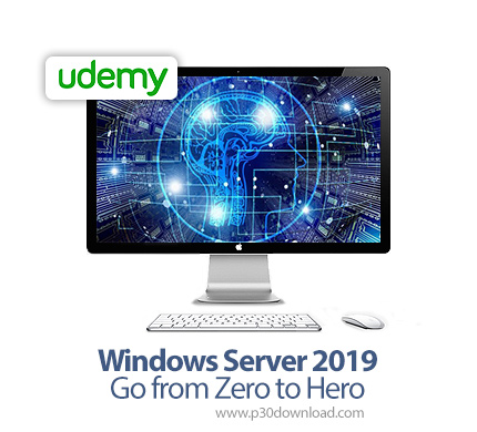 دانلود Udemy Windows Server 2019 - Go from Zero to Hero - آموزش مقدماتی تا پیشرفته ویندوز سرور 2019