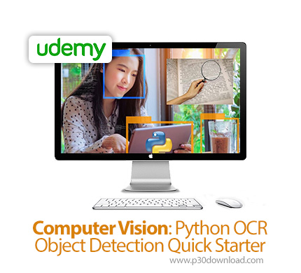 دانلود Udemy Computer Vision: Python OCR Object Detection Quick Starter - آموزش پردازش تصویر کامپیوت