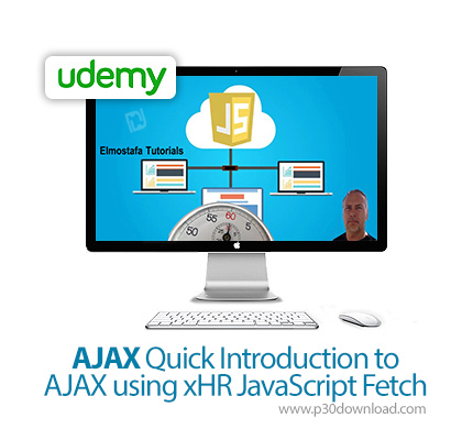 دانلود Udemy AJAX Quick Introduction to AJAX using xHR JavaScript Fetch - آموزش سریع و مقدماتی ایجکس