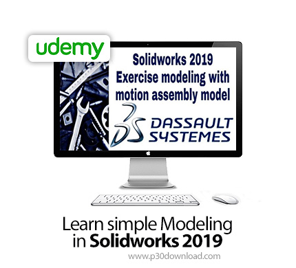 دانلود Udemy Learn simple Modeling in Solidworks 2019 - آموزش مدل سازی ساده در سالیدورکس 2019