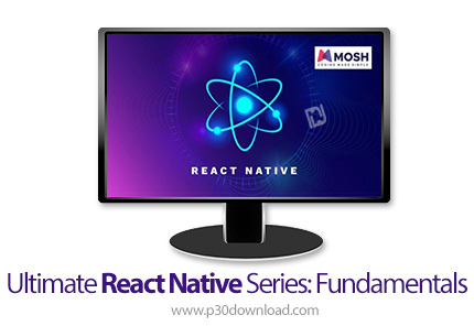 دانلود Code With Mosh - The Ultimate React Native - آموزش اصول و مبانی ری اکت نیتیو