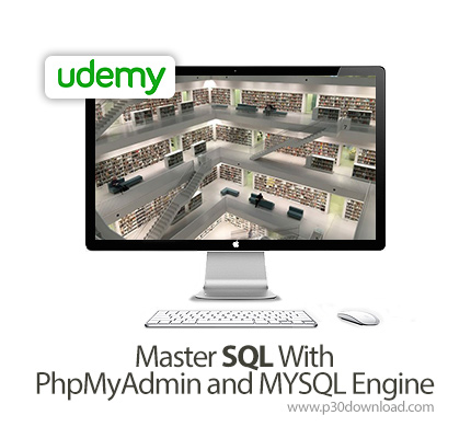 دانلود Udemy SQL: Master SQL With PhpMyAdmin and MYSQL Engine - آموزش تسلط بر اس کیو ال با پی اچ پی 